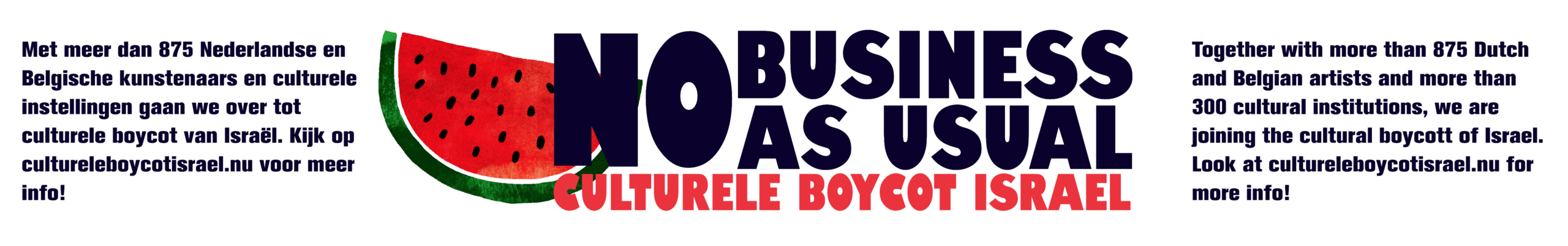boycottbanner Together with more than 875 Dutch and Belgian artists and more than 300 cultural institutions, we are joining the cultural boycott of Israel. Look at cultureleboycotisrael.nu for more info!